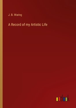 A Record of my Artistic Life