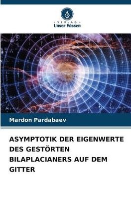 ASYMPTOTIK DER EIGENWERTE DES GESTÖRTEN BILAPLACIANERS AUF DEM GITTER