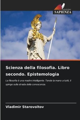 Scienza della filosofia. Libro secondo. Epistemologia