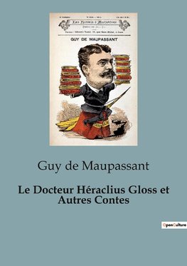 Le Docteur Héraclius Gloss et Autres Contes