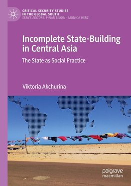 Incomplete State-Building in Central Asia