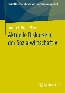 Aktuelle Diskurse in der Sozialwirtschaft V