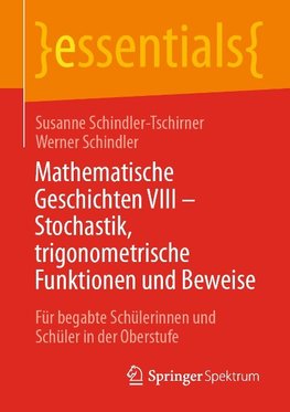 Mathematische Geschichten VIII - Stochastik, trigonometrische Funktionen und Beweise