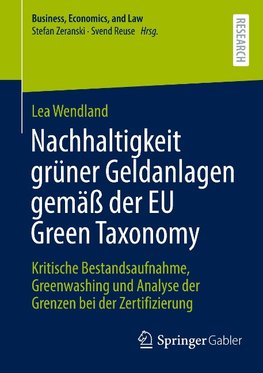 Nachhaltigkeit grüner Geldanlagen gemäß der EU Green Taxonomy