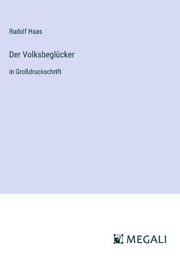 Der Volksbeglücker