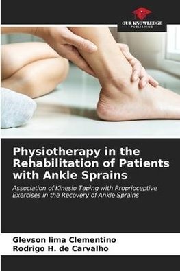 Physiotherapy in the Rehabilitation of Patients with Ankle Sprains