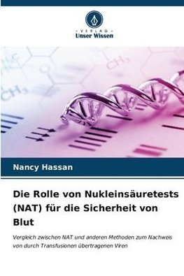 Die Rolle von Nukleinsäuretests (NAT) für die Sicherheit von Blut