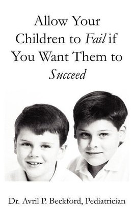 Allow Your Children to Fail If You Want Them to Succeed