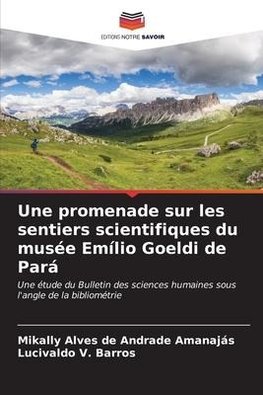 Une promenade sur les sentiers scientifiques du musée Emílio Goeldi de Pará