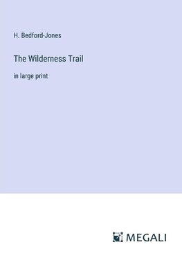 The Wilderness Trail