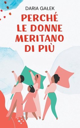 Perché le Donne Meritano di Più