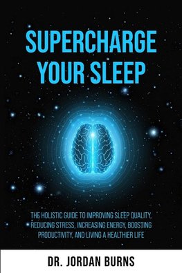 Supercharge Your Sleep