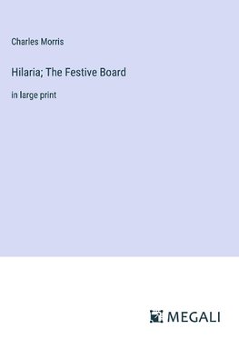 Hilaria; The Festive Board