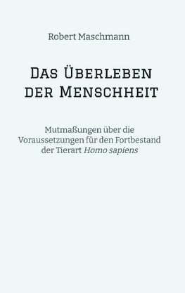 Das Überleben der Menschheit