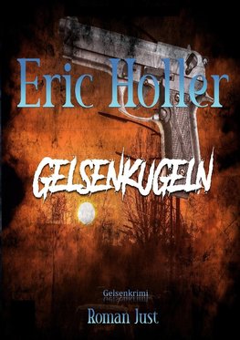 Eric Holler: Gelsenkugeln