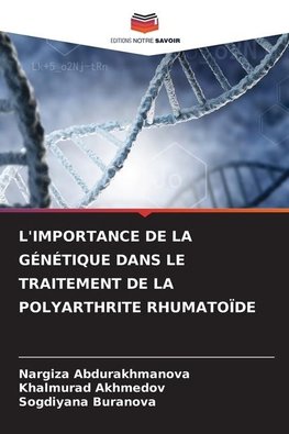 L'IMPORTANCE DE LA GÉNÉTIQUE DANS LE TRAITEMENT DE LA POLYARTHRITE RHUMATOÏDE