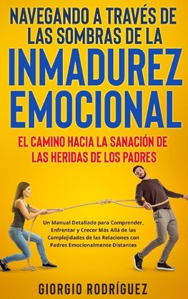 Navegando a Través de las Sombras de la Inmadurez Emocional