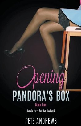 Opening Pandora's Box 1 - Jessie Plays For Her Husband