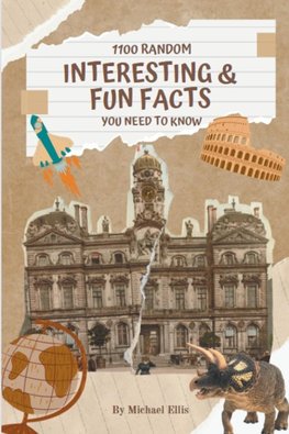 1100 RANDOM INTERESTING & FUN FACTS