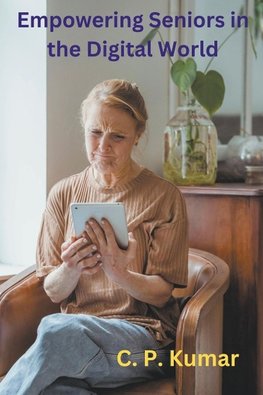 Empowering Seniors in the Digital World