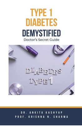 Type 1 Diabetes Demystified