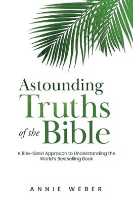 Astounding Truths of the Bible