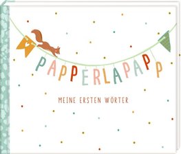 Papperlapapp - Deine ersten Wörter