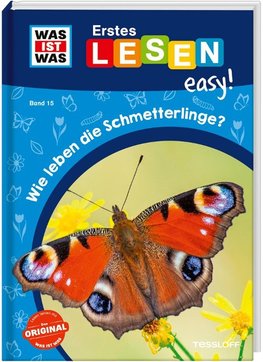 WAS IST WAS Erstes Lesen easy! Band 15. Wie leben die Schmetterlinge?