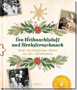 Von Weihnachtsduft und Strohsternschmuck