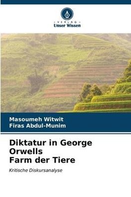 Diktatur in George Orwells Farm der Tiere