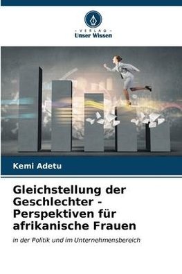 Gleichstellung der Geschlechter - Perspektiven für afrikanische Frauen