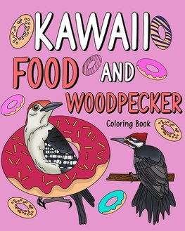 Kawaii Food and Woodpecker Coloring Book