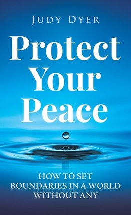 Protect Your Peace