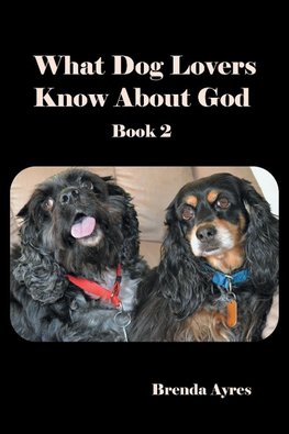 What Dog Lovers Know About God