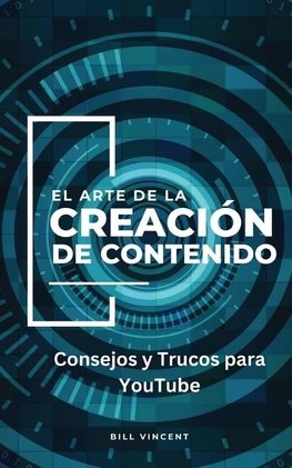 El Arte de la Creación de Contenido