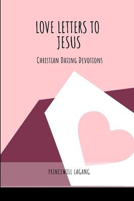 Love Letters to Jesus