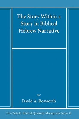 The Story Within a Story in Biblical Hebrew Narrative