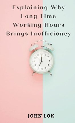 Explaining Why Long Time Working Hours