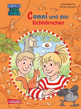 Lesen lernen mit Conni: Conni und das Eichhörnchen