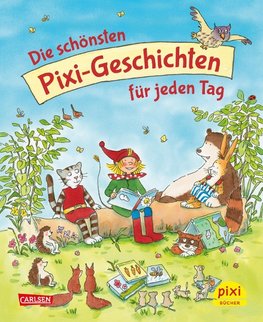 Die schönsten Pixi-Geschichten für jeden Tag