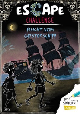 Escape-Buch für Grundschulkinder: Escape Challenge: Flucht vom Geisterschiff