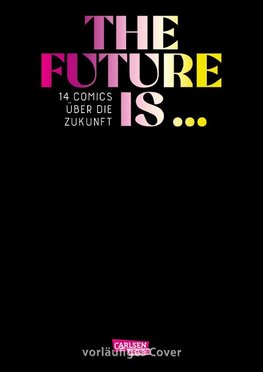 The Future is ...