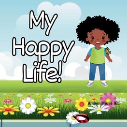 My Happy Life!