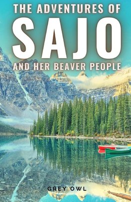 The adventures of Sajo and her beaver people