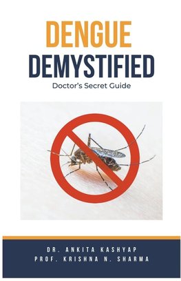 Dengue Demystified