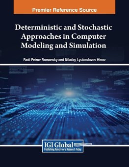 Deterministic and Stochastic Approaches in Computer Modeling and Simulation