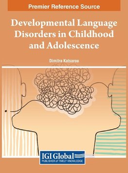 Developmental Language Disorders in Childhood and Adolescence