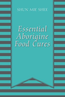 Essential Aborigine Food Cures