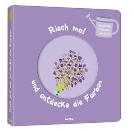 Riech mal und entdecke die Farben - Im Garten