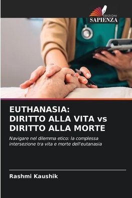 EUTHANASIA: DIRITTO ALLA VITA vs DIRITTO ALLA MORTE